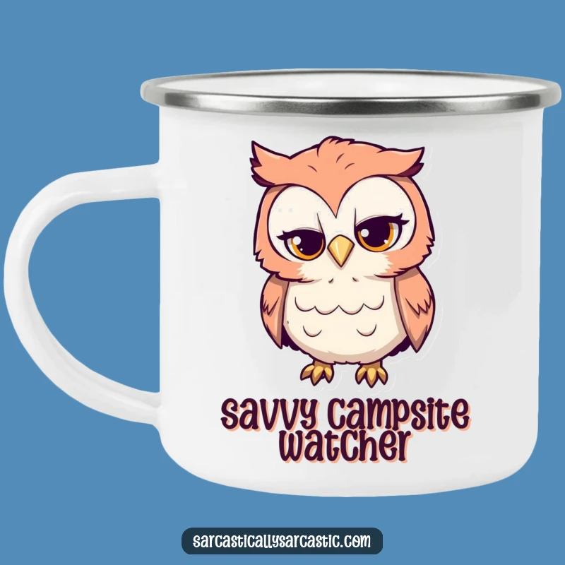 Funny Curious Owl Camping Mug: Sarcastic Enamel Mug for Witty Campers, Outdoor Funny Gift