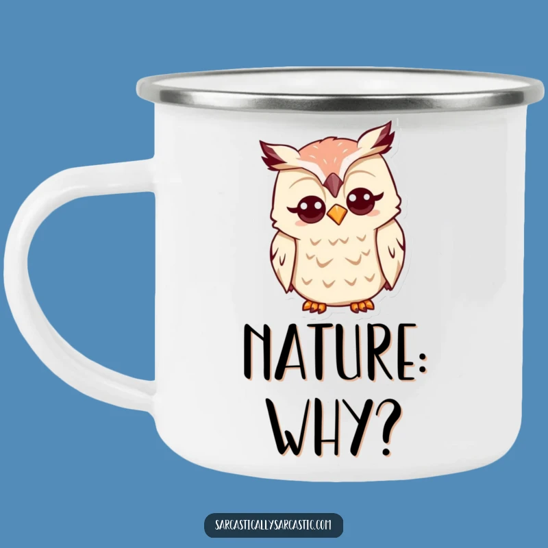 Funny Kawaii Owl Camping Mug: Quizzical Sips, Your Perfect Outdoor Funny Gift!