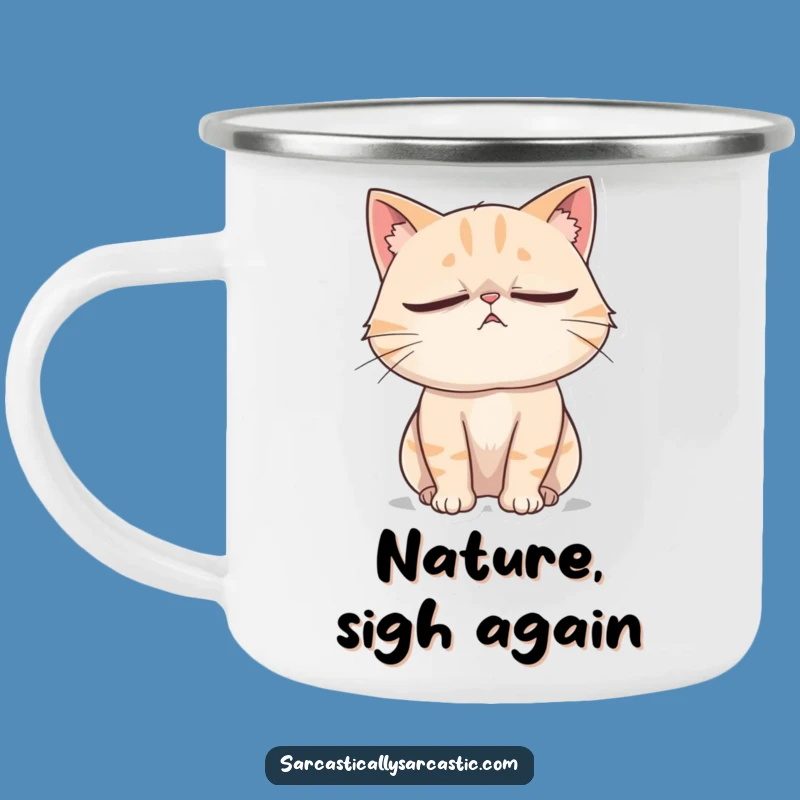 Funny Cat Eye Roll Camping Mug: Dramatic Sighing Feline Camp Mug