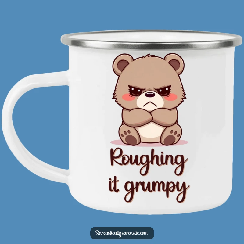 Funny Grumpy Bear Cub Camping Mug - Crossed Arms Enamel Cup, Outdoor Humor Gift