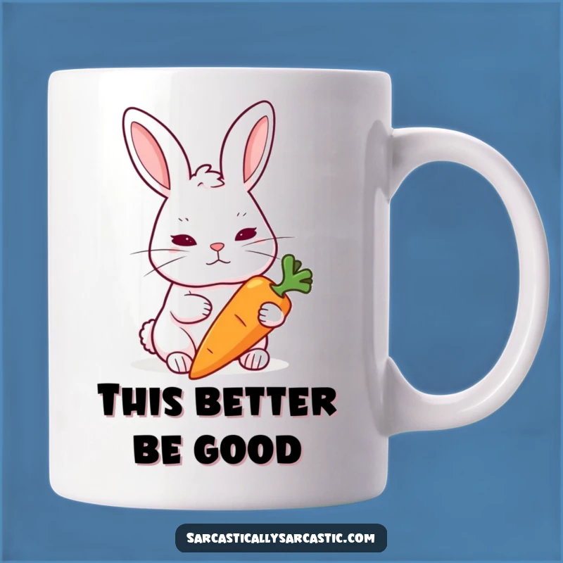 Funny Skeptical Rabbit Mug: Eyebrow Raised at Carrot's Funny Gift