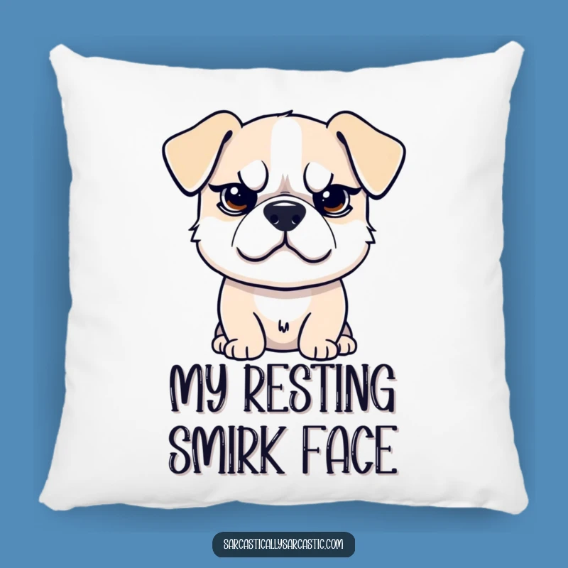 Funny Sarcastic Dog Pillow - Snuggly Snark Cushion - Ideal Funny Gift