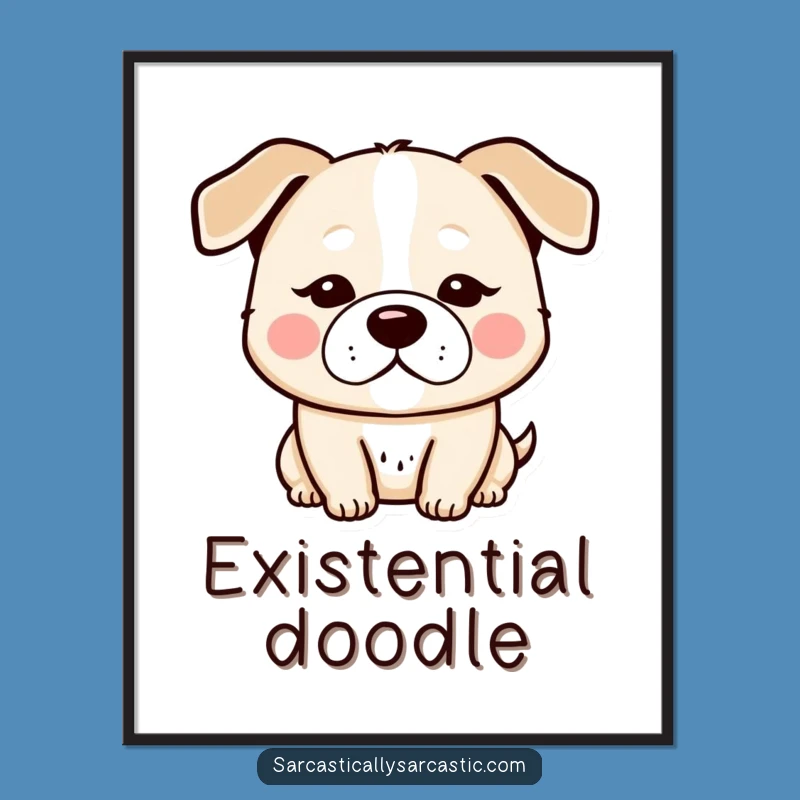 Funny Kawaii Dog Art Print: Deadpan Download, Perfect Gift