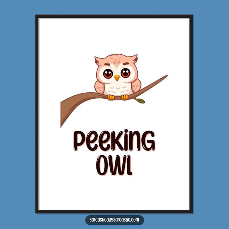 Funny Owl Digital Art: Peeking Bird Print, A Versatile Funny Gift