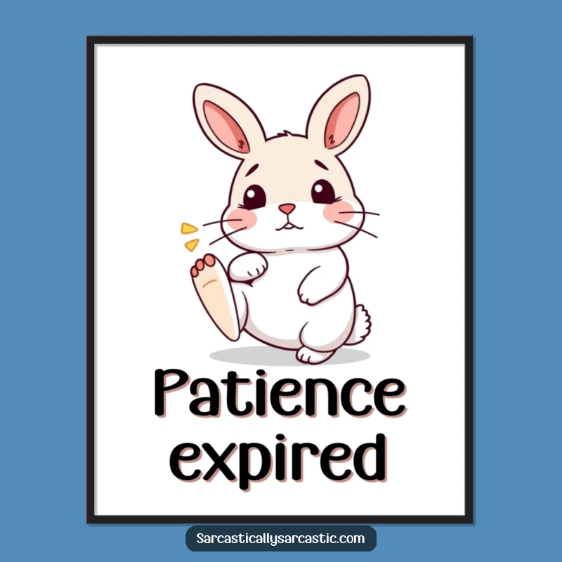 Funny Kawaii Rabbit Digital Print: Impatient Art, Instant Humorous Decor Funny Gift!