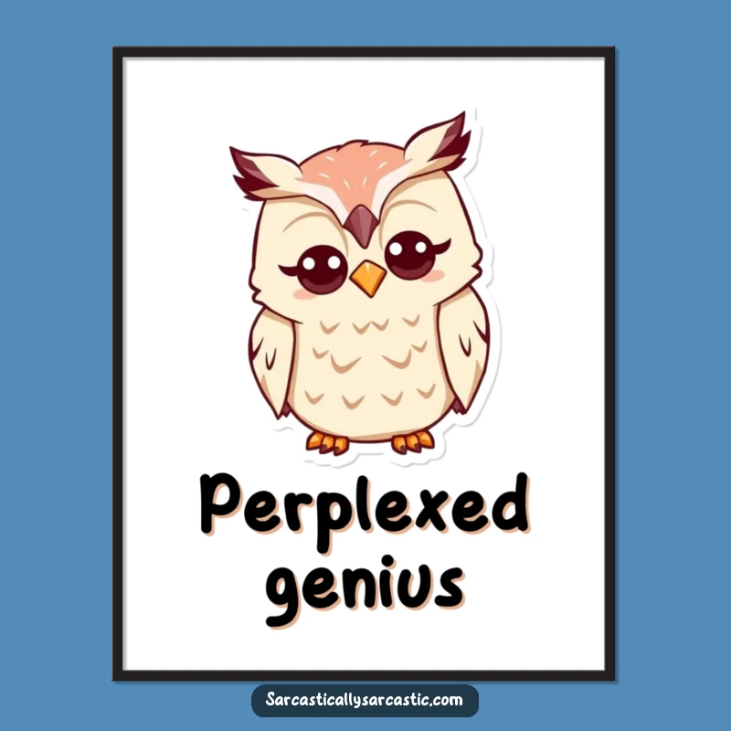 Funny Kawaii Owl Digital Print: Quizzical Art, Instant Curiosity Funny Gift!