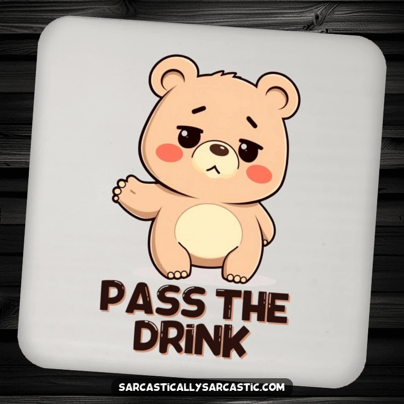 Funny Drink Coaster: Deadpan bear shrugging its shoulders, protecting surfaces with humorous indifference and a blank stare.