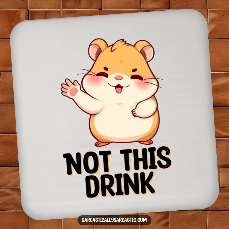 Funny dismissive hamster coaster featuring a sassy hamster gesturing dismissively with its paw, perfect for protecting surfaces with humor.