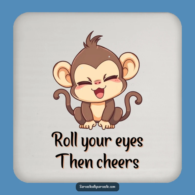 Kawaii Monkey Eye Roll Coasters, Sarcastic Protection Funny Gift