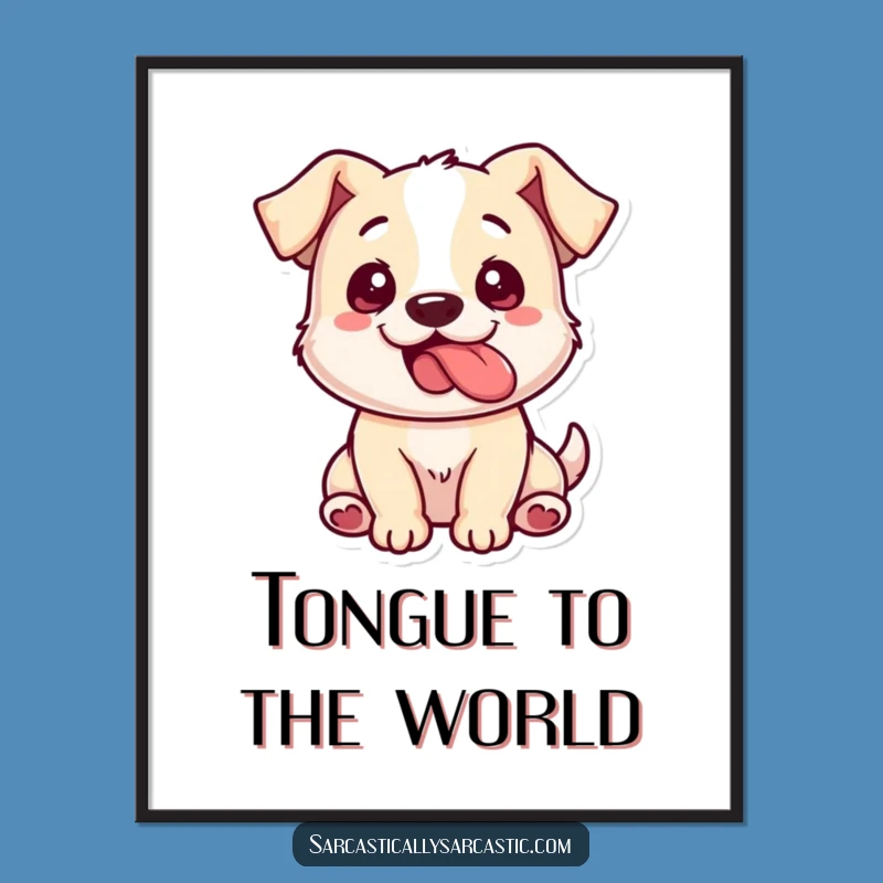 Funny Dog Tongue Out Poster: Playful Pup's Silly Wall Art
