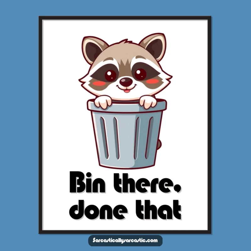 Funny Raccoon Poster: Cheerful Bandit Art, Hilarious Wall Decor Gift!