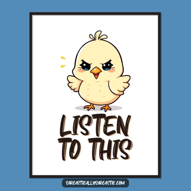 Funny Sarcastic Bird Poster - Cheerful Chirp Wall Art, Witty Decor Gift