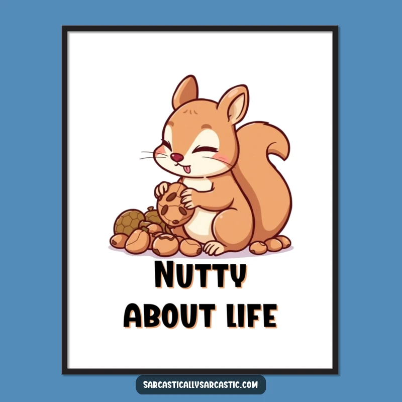 Funny Squirrel Hoarding Nuts Poster: Wall Art for the Cunning Collector!