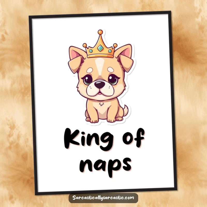 Funny Poster depicting a kawaii dog wearing a small crown, giving a hilariously unimpressed look, perfect for adding regal humor.