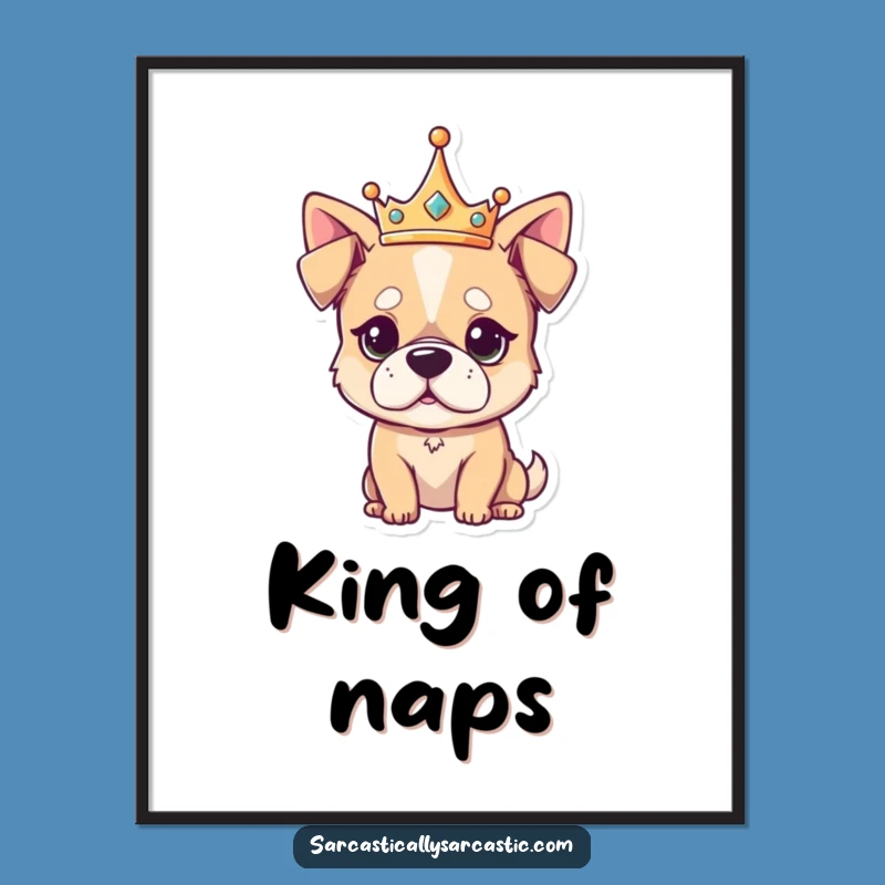 Funny Unimpressed Dog Poster - Kawaii Royal Character Art