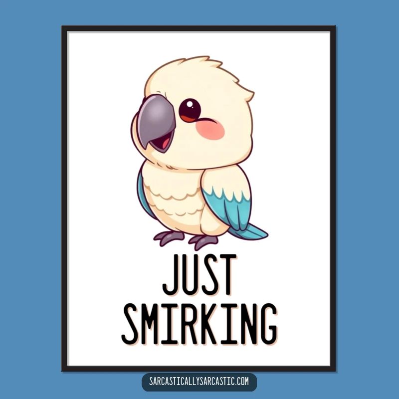 Funny Parrot Smirk Poster: Add Cheeky Charm to Your Walls!
