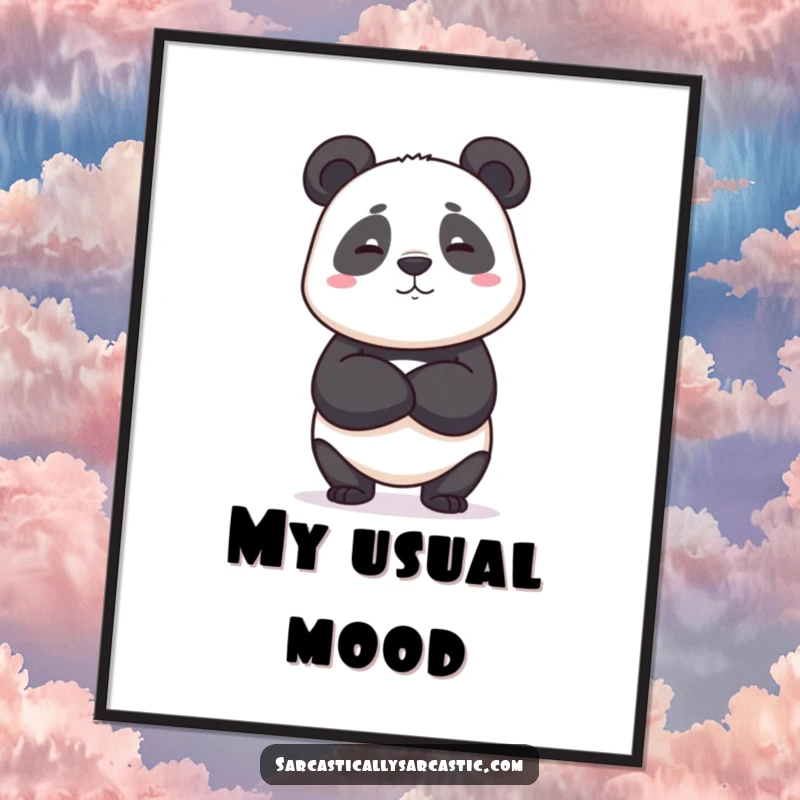 Funny poster of a panda crossing its arms with a deadpan expression, conveying unimpressed humor and a funny gift.
