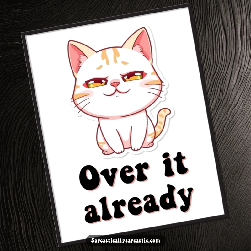 Funny Kawaii Cat Rolling Eyes Poster showcasing a cute cat character with a comically exaggerated eye-roll, adding humorous wall decor.