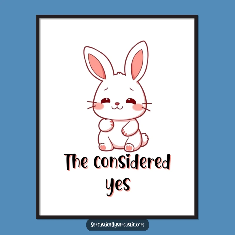 Funny Kawaii Rabbit Nod Poster: Calm Art, Perfect Gift