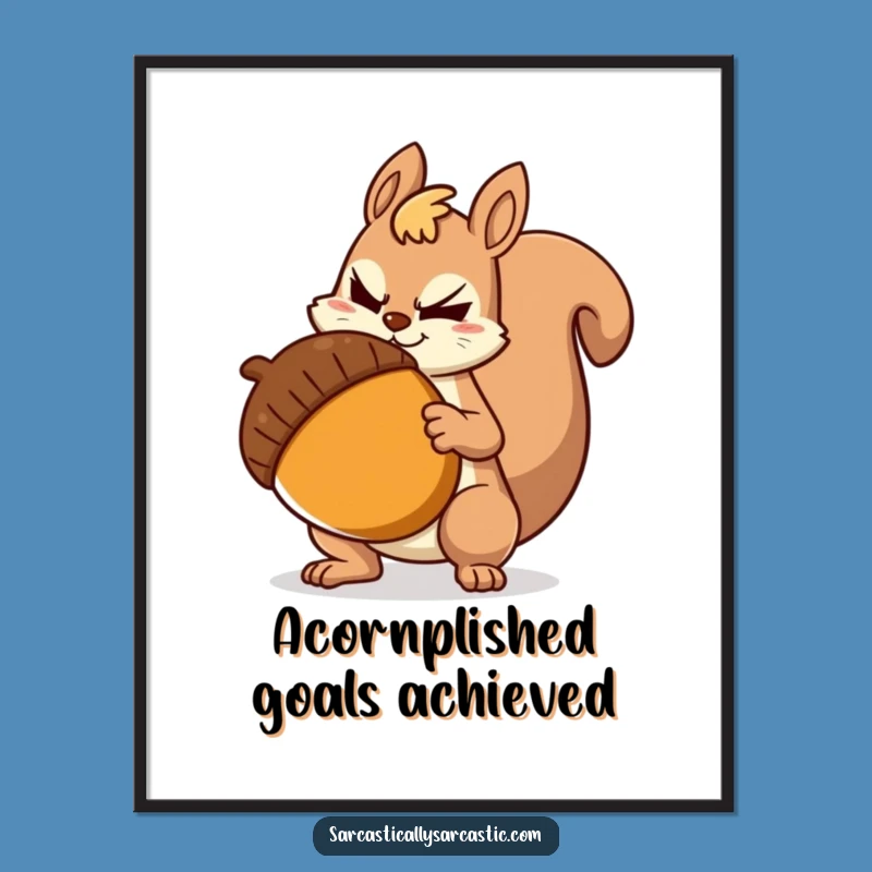 Sarcastic Squirrel Art: Funny Free Printable Downloadable Wall Art with Attitude