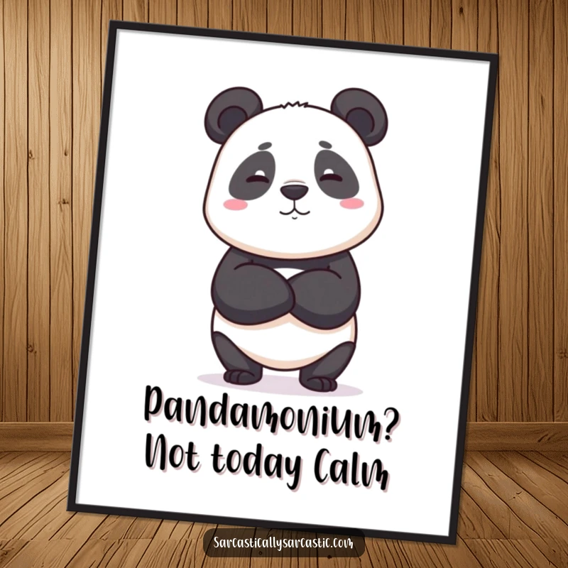 Funny Free Printable Wall Art: Panda with crossed arms and a deadpan expression, looking unimpressed.