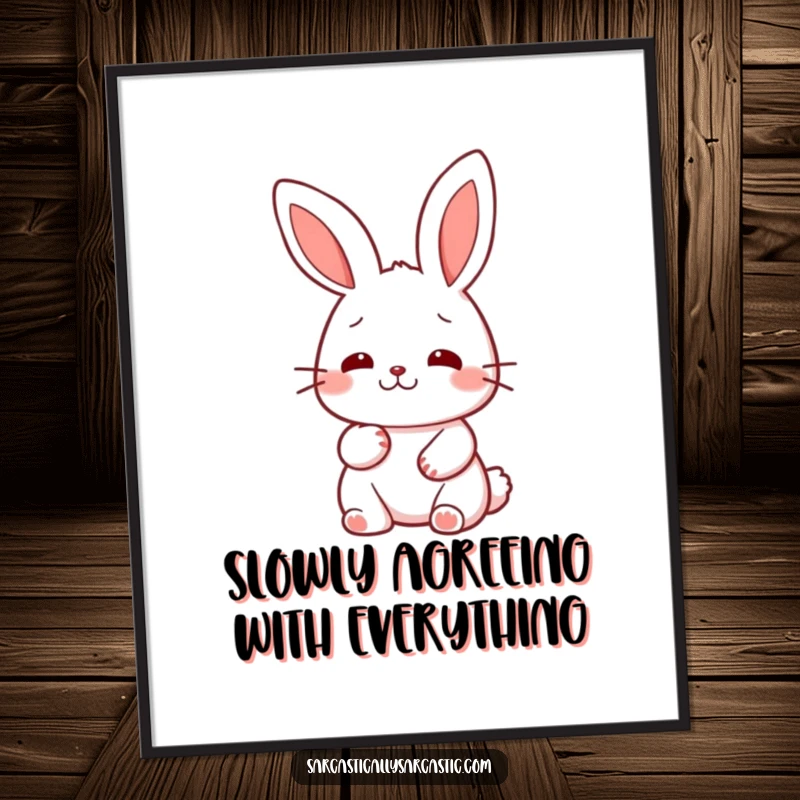 Funny Free Printable Wall Art of a kawaii rabbit giving a slow, deliberate, and meaningful nod, exuding gentle wisdom.