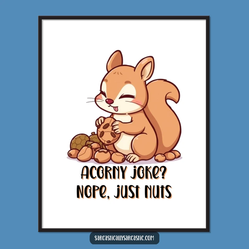 Funny Free Printable Wall Art: Mischievous Squirrel Hoarding Nuts Downloadable Decor
