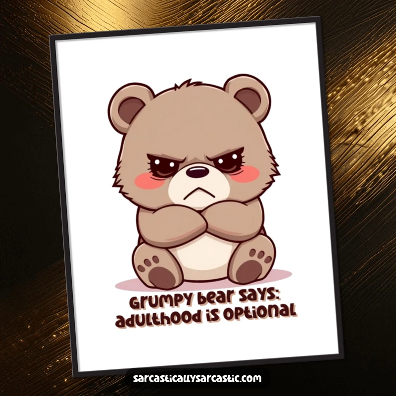 Funny Free Printable Wall Art showcasing a grumpy bear cub with crossed arms, radiating adorable defiance.