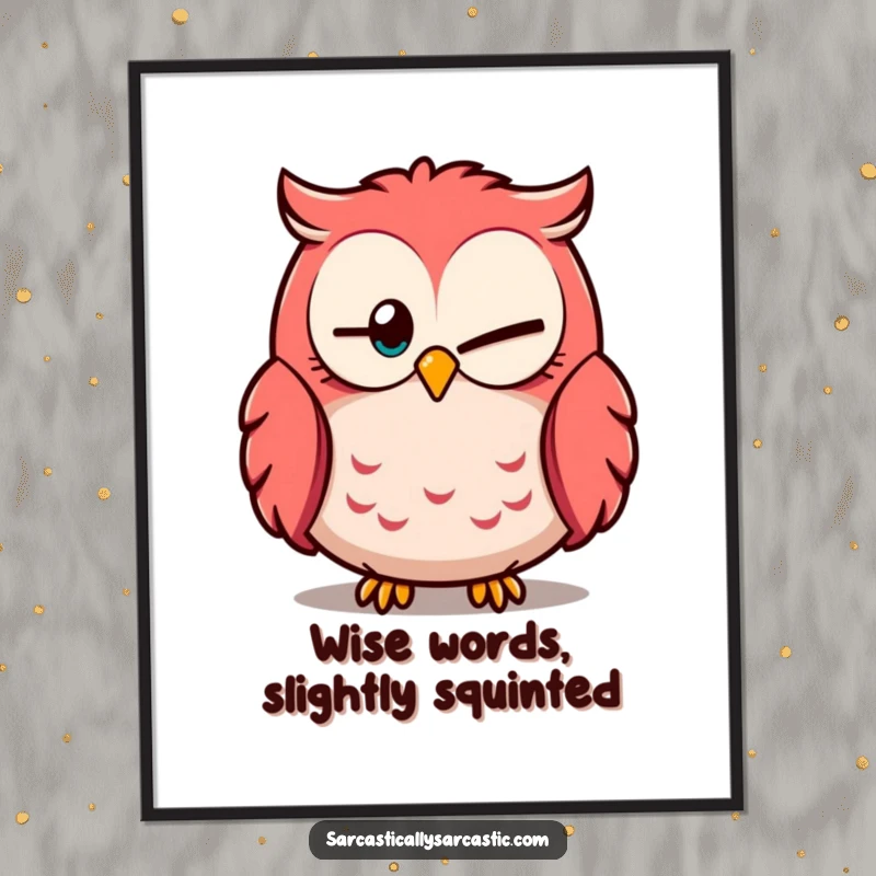 Funny Free Printable Wall Art: Cheerful owl with one eye closed, looking knowingly, adding whimsical charm.
