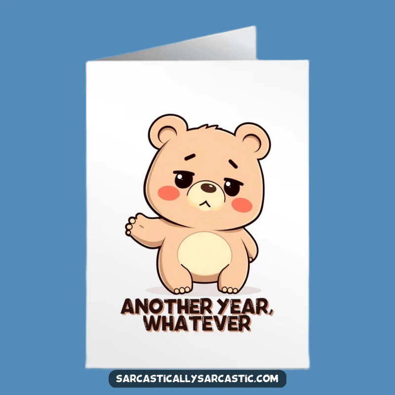 Deadpan Bear Birthday Card: Free Printable Funny Downloadable Gift for Chill Celebrations