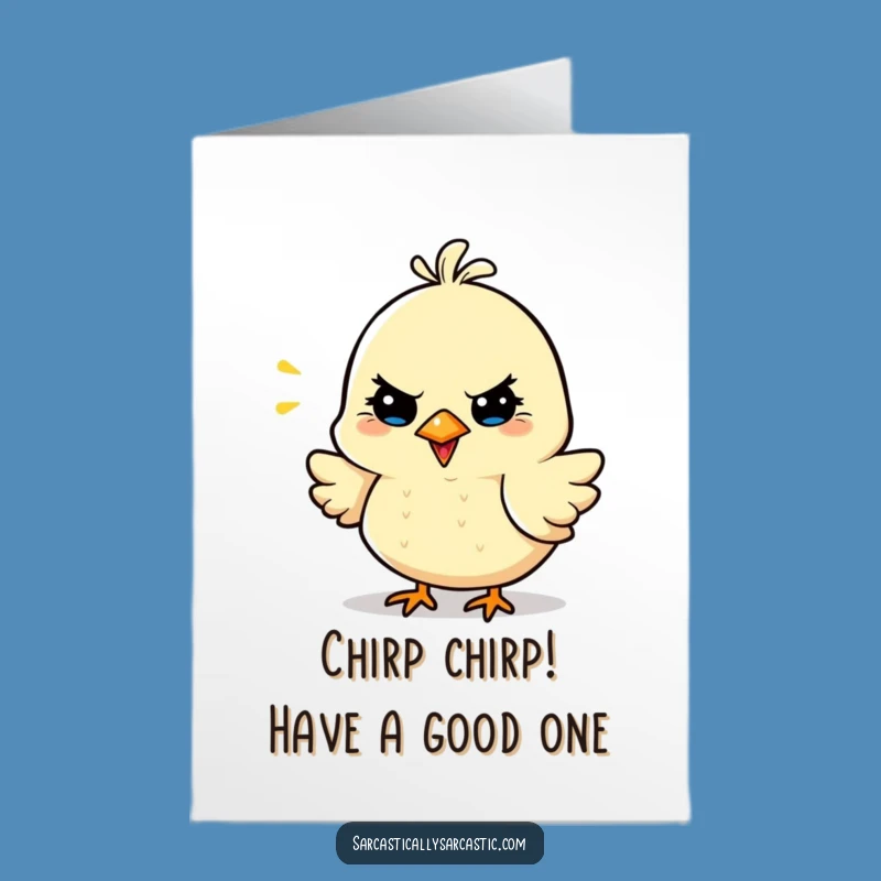 Free Printable Sarcastic Bird Birthday Card - Funny Downloadable Gift for Chirpy Celebrations!