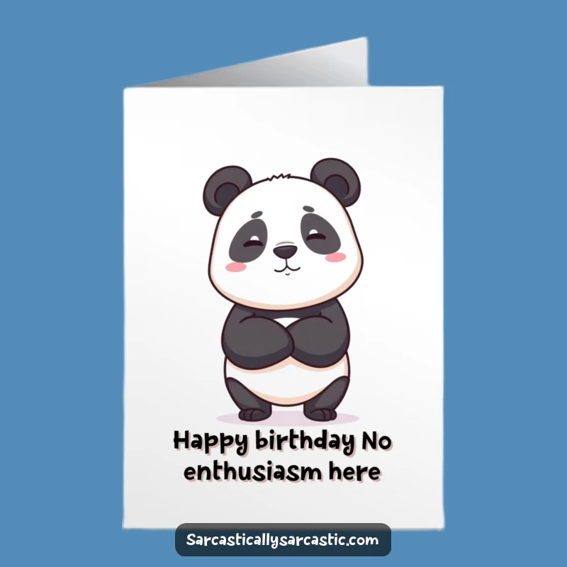 Deadpan Free Printable Birthday Card: Unimpressed Panda - Humorous Downloadable!