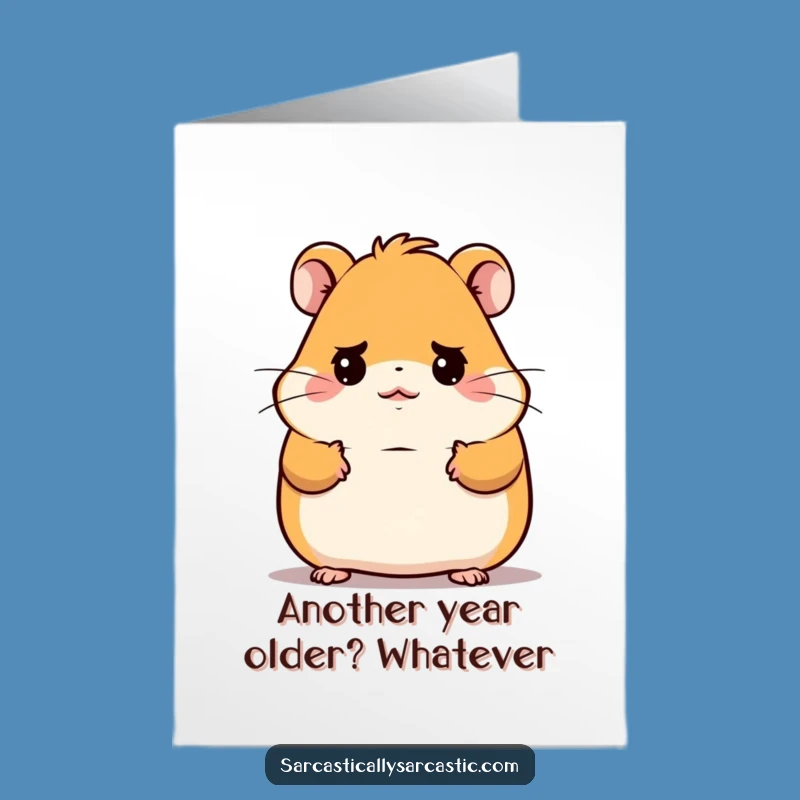 Free Printable Birthday Card: Deadpan Hamster Shrugging Funny Downloadable Gift