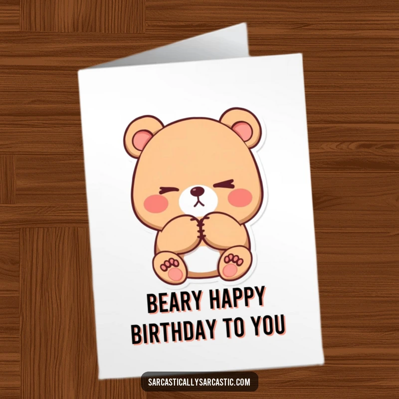 Funny Free Printable Birthday Card: Kawaii bear with crossed paws, performing a subtle eye-roll, great for sarcastic birthday wishes.