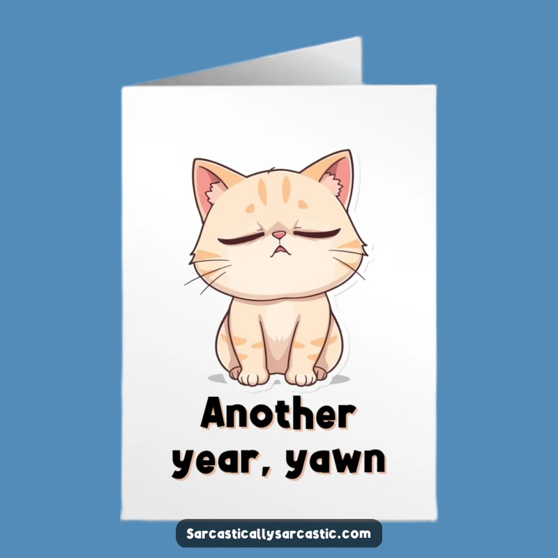 Free Printable Birthday Card: Eye-Rolling Cat Sigh Downloadable Greeting Gift