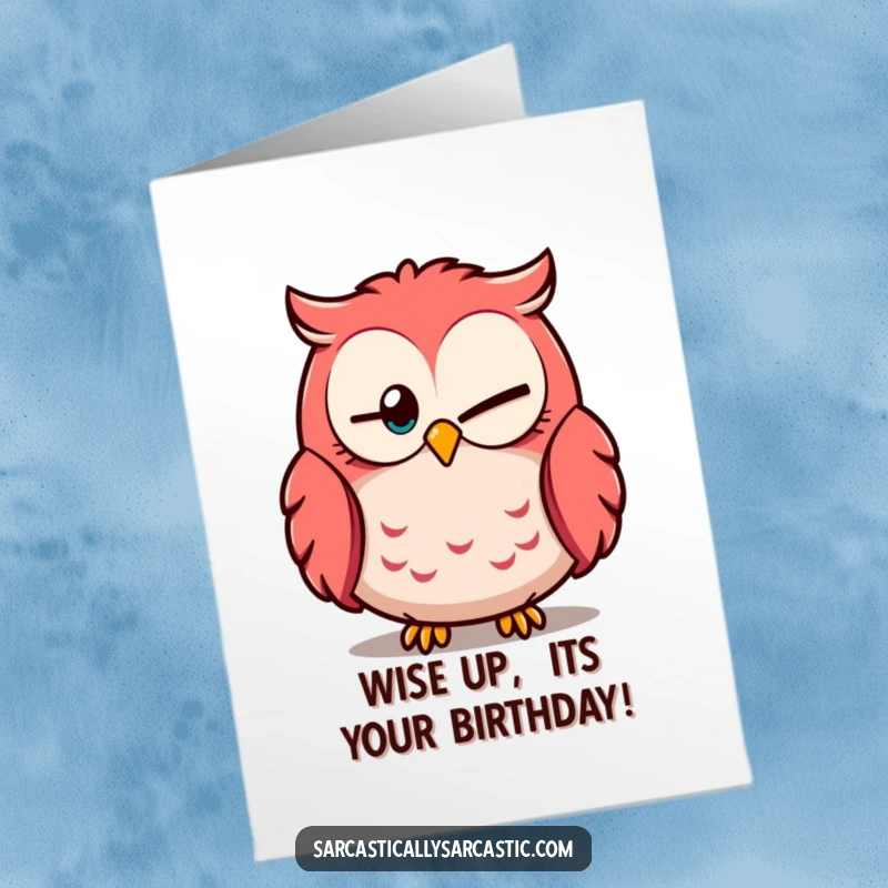 Funny Free Printable Birthday Card: Cheerful owl with one eye closed, looking knowingly for your birthday.