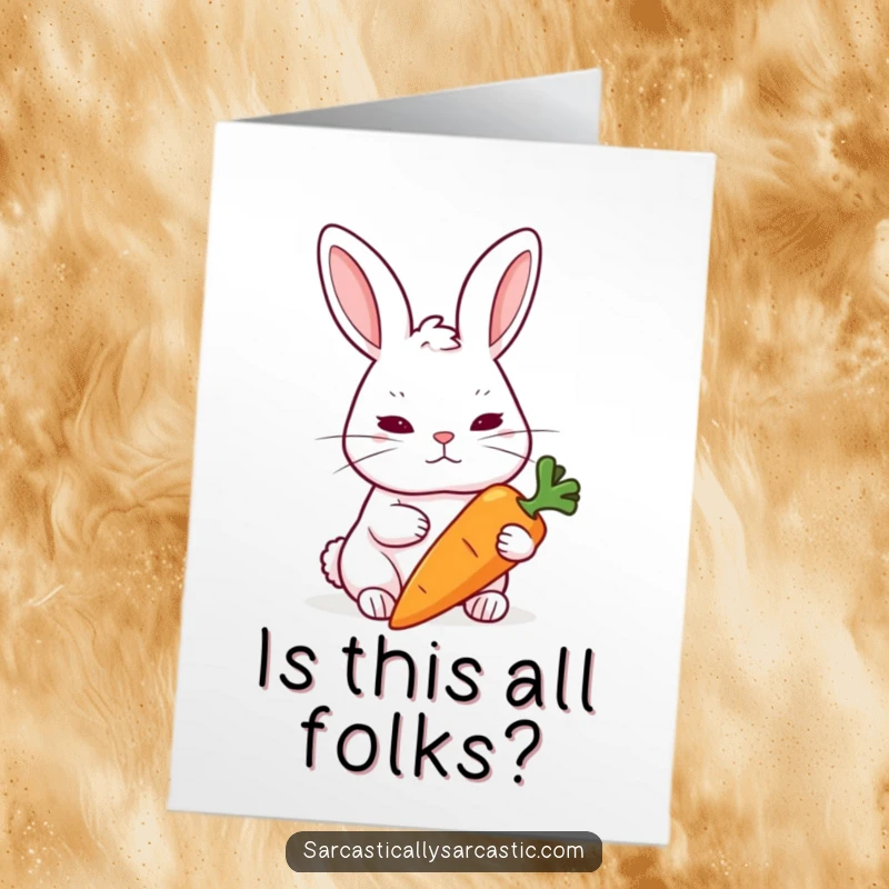 Funny Free Printable Birthday Card featuring a rabbit skeptically raising one eyebrow at a carrot.