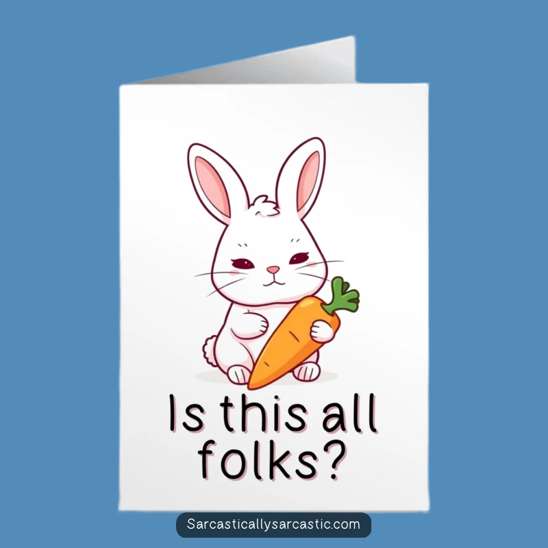 Free Printable Birthday Card: Skeptical Rabbit Carrot Funny Downloadable Gift