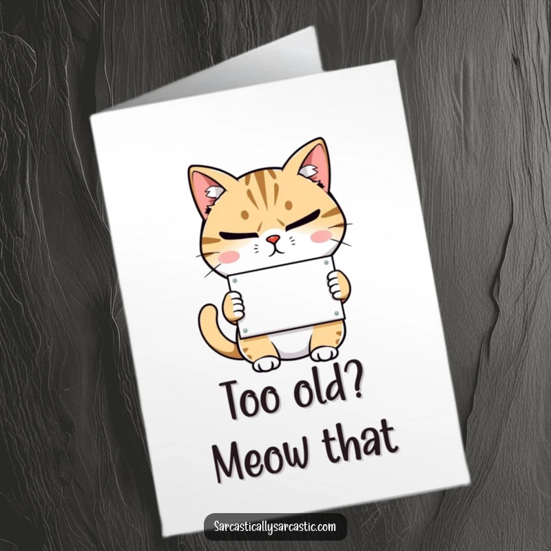 Funny Free Printable Birthday Card featuring a smirking cat with narrowed eyes holding a tiny sign, perfect for a humorous greeting.