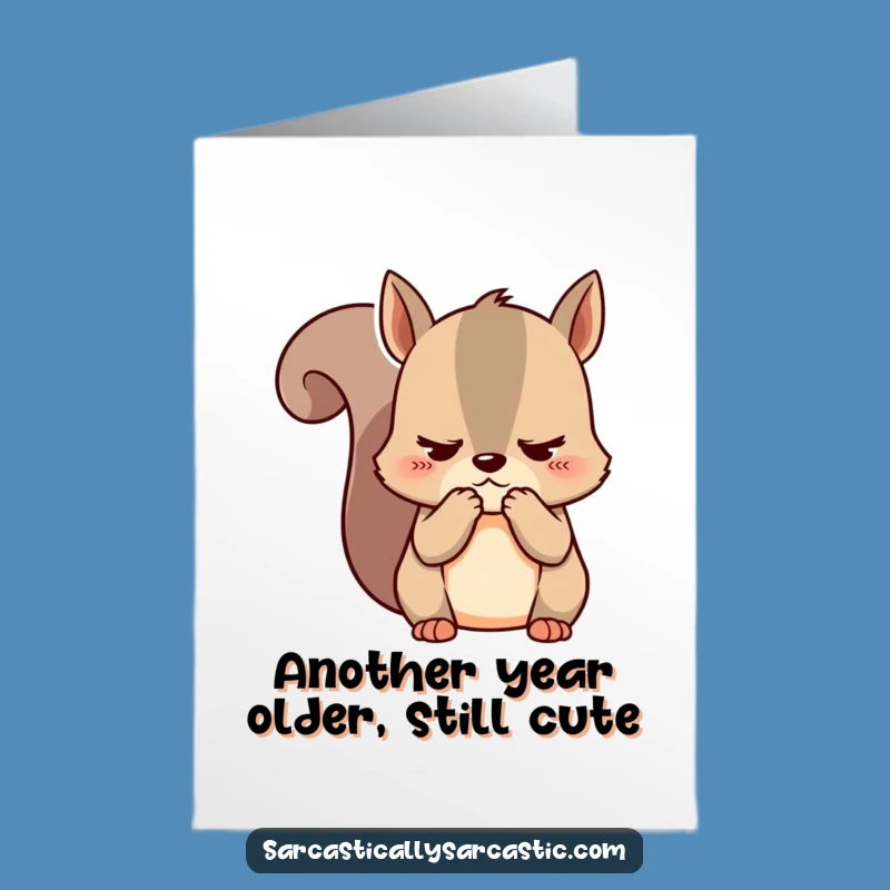 Free Printable Birthday Card: Unimpressed Squirrel, Hilarious Downloadable Gift for Him or Her