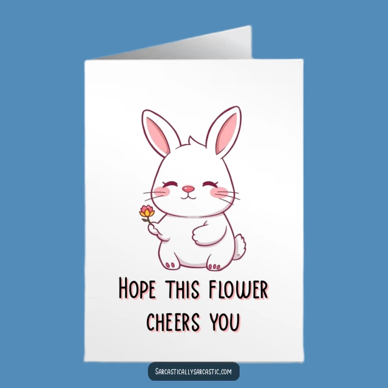 Free Printable Rabbit Birthday Card: Sweet & Sarcastic Flower Funny Downloadable Gift