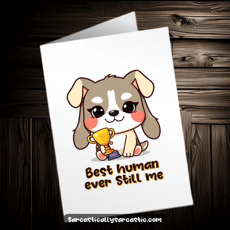 Funny Free Printable Birthday Card showing a smugly grinning dog character triumphantly holding a tiny trophy, celebrating a birthday win.