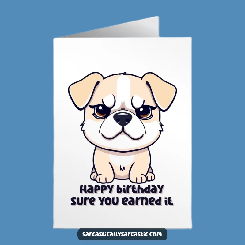 Sarcastic Free Printable Birthday Card: Smirking Dog - Dry Humor Downloadable!