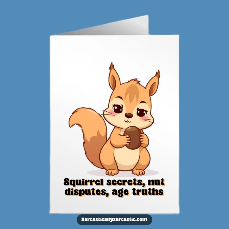 Free Printable Squirrel Birthday Card: Funny Nutty Skeptic Downloadable Gift