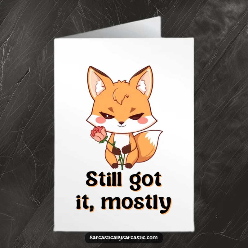 Funny Free Printable Birthday Card featuring a sly fox with a wry grin holding a droopy, wilted flower.