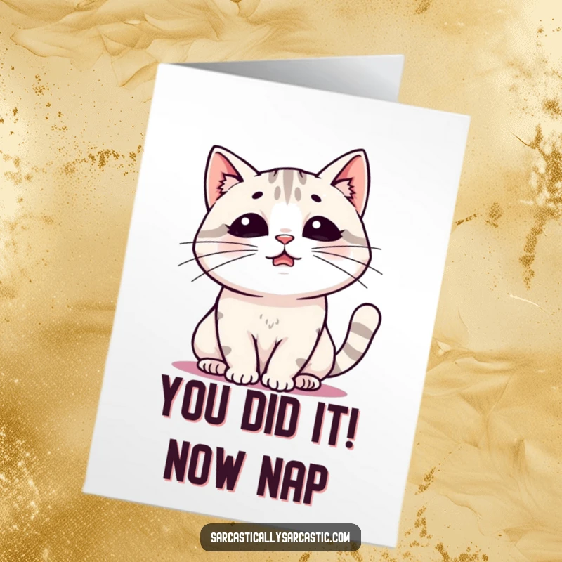 Funny Free Printable Congratulations Card: A kawaii cat letting out a huge, dramatic sigh, perhaps at a major life event. Very relatable.
