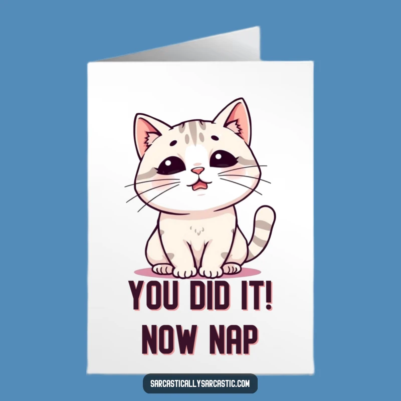 Free Printable Congrats Card: Kawaii Cat Sighing, Perfect Humorous Downloadable Gift