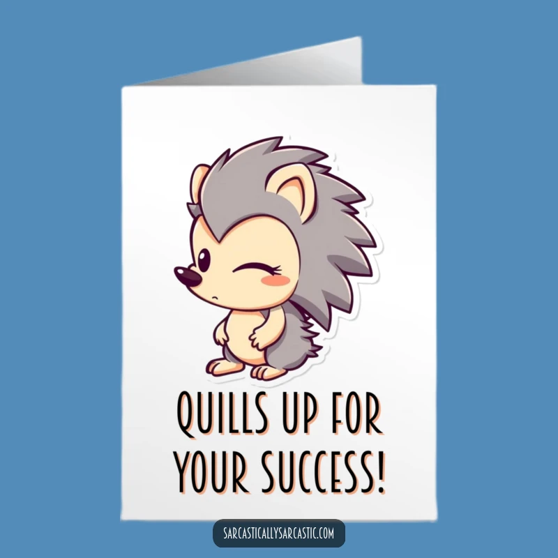 Free Printable Congrats Card: Smirking Hedgehog, Witty Downloadable Gift Idea