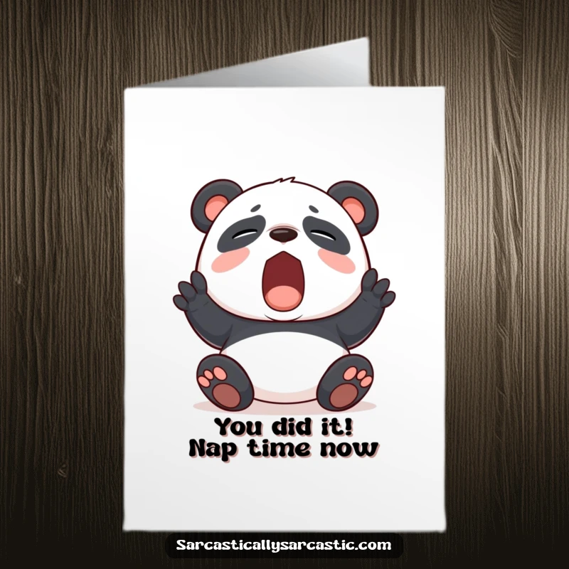 Funny Free Printable Congratulations Card: A panda wide-yawning with feigned boredom, congratulating with a laugh-out-loud attitude.