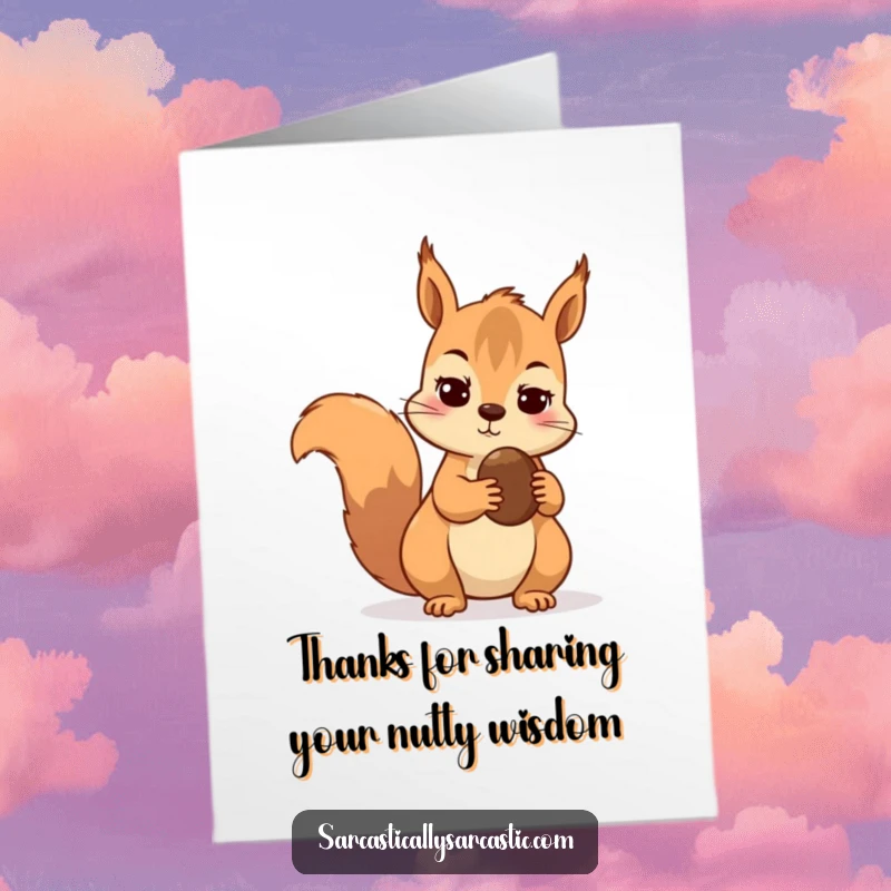 Funny Free Printable Thank You Card: Skeptical squirrel questioning your kindness, a perfect downloadable gift.